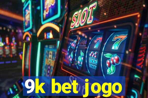 9k bet jogo